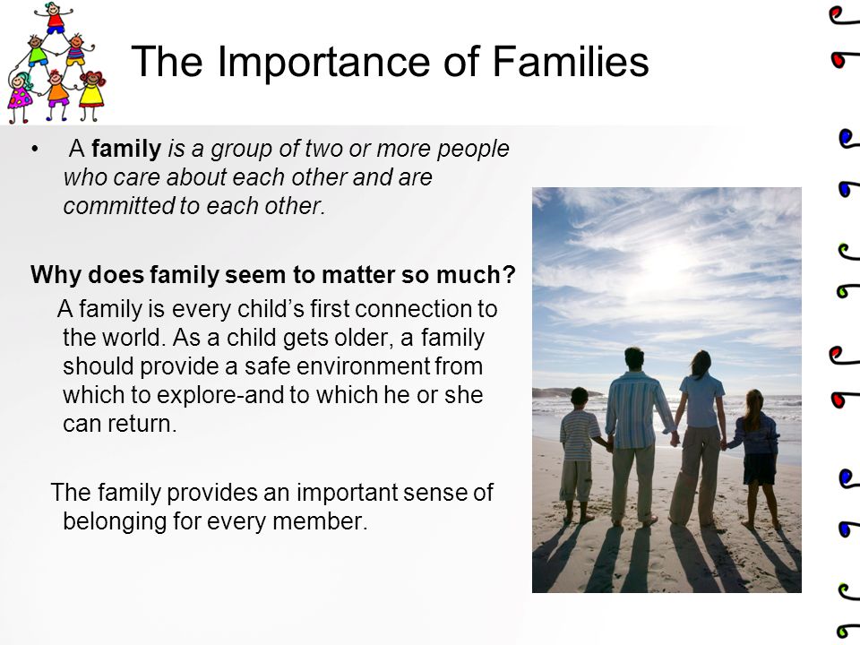 The importance of family in of